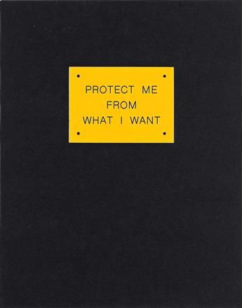 JENNY HOLZER Protect Me From What I Want.